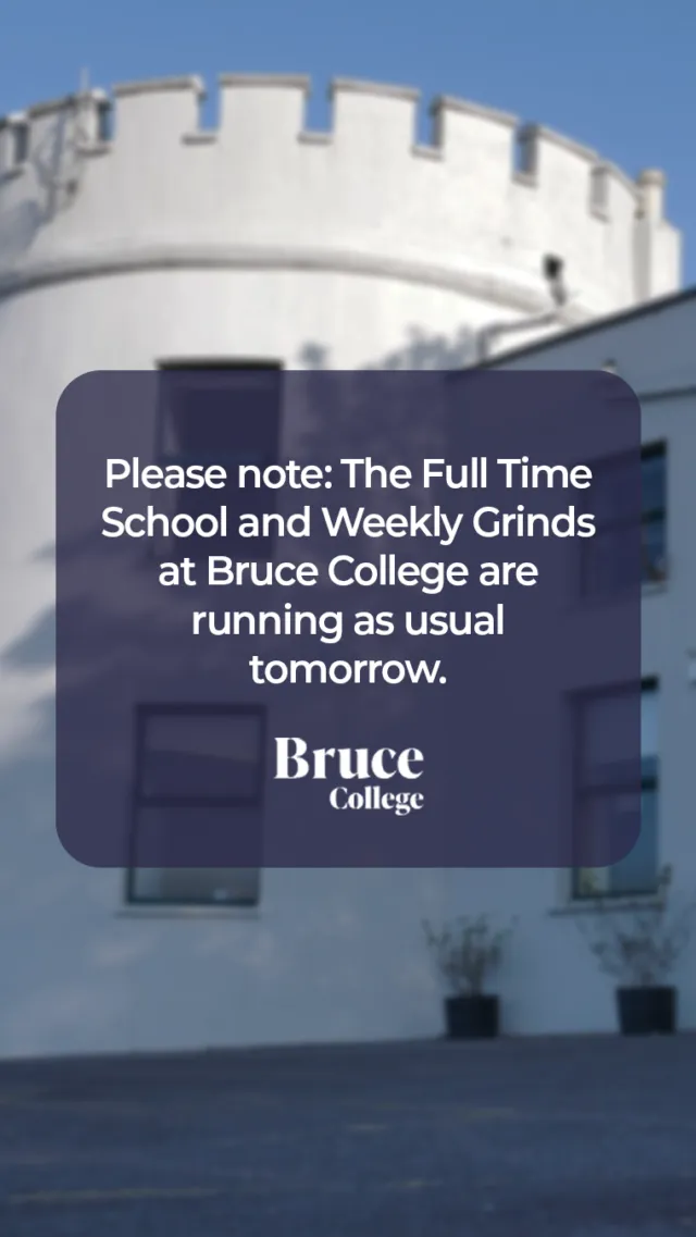 Text on a dark background reading: Please note: The Full-Time School and Weekly Grinds at Bruce College are running as usual tomorrow. followed by the Bruce College logo.