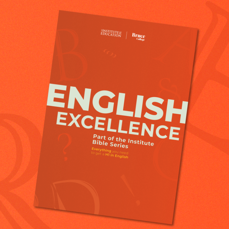 Educational flyer titled English Excellence, Part of the Institute Bible Series, noting it provides everything needed to get an H1 in English at the Institute of Education and Bruce College.