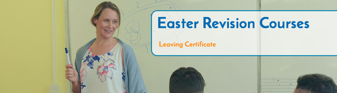 Easter Leaving Cert Revision Courses Cork